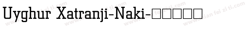 Uyghur Xatranji-Naki字体转换